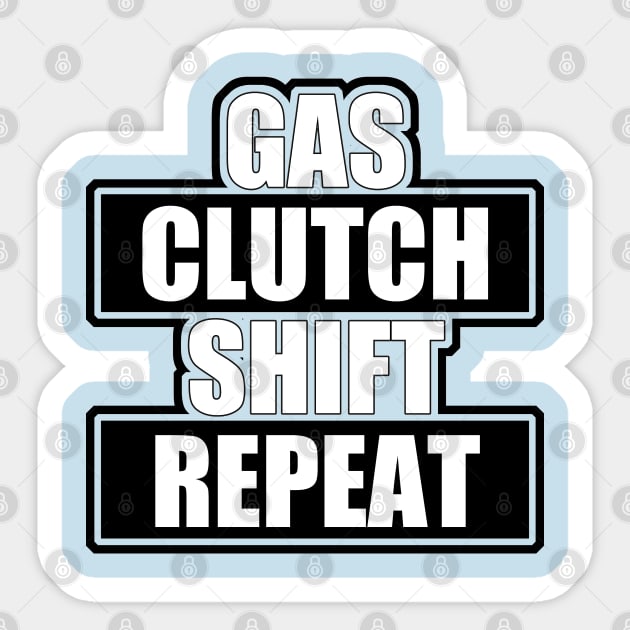 Gas clutch shift repeat Sticker by hoddynoddy